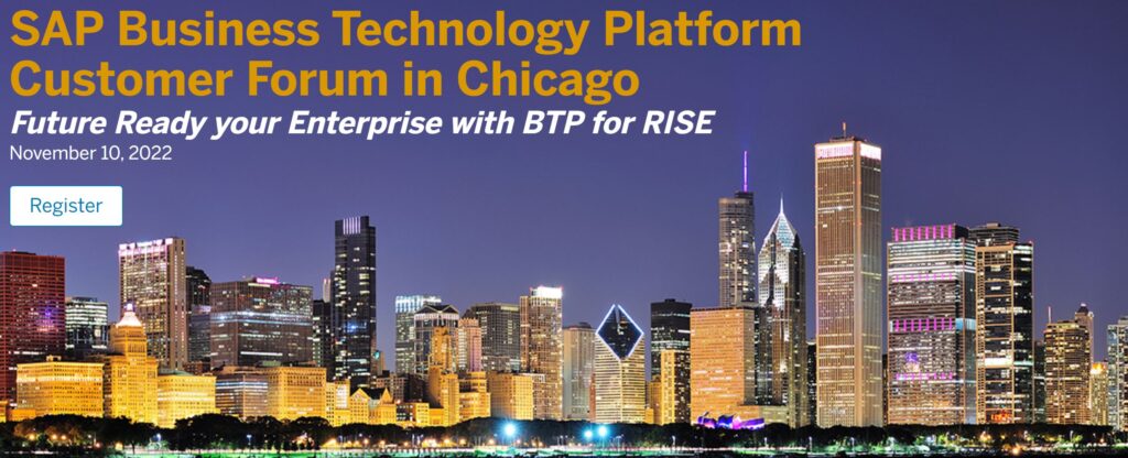 Sponsor:SAP Business Technology Platform Customer Forum in Chicago